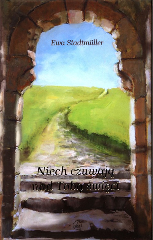 Niech czuwają nad Tobą święci