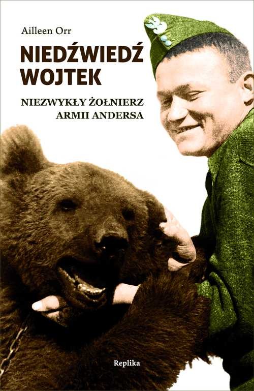 Niedźwiedź Wojtek. Niezwykły żołnierz armii Andersa