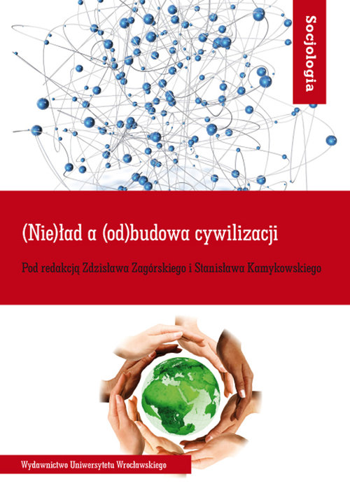 (Nie)ład a (od)budowa cywilizacji