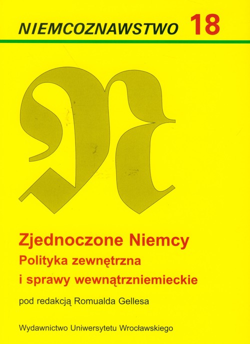 Niemcoznawstwo. 18 Zjednoczone Niemcy. Polityka zewnętrzna i sprawy wewnątrzniemieckie