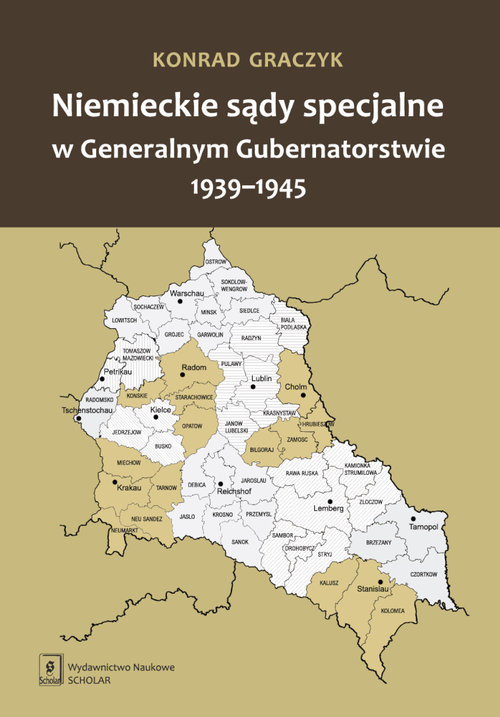 Niemieckie sądy specjalne w Generalnym Gubernatorstwie 1939-1945