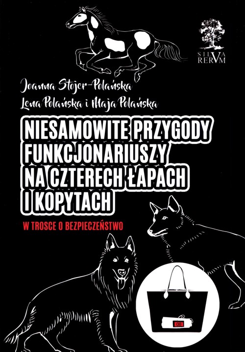 Niesamowite przygody funkcjonariuszy na czterech łapach i kopytach