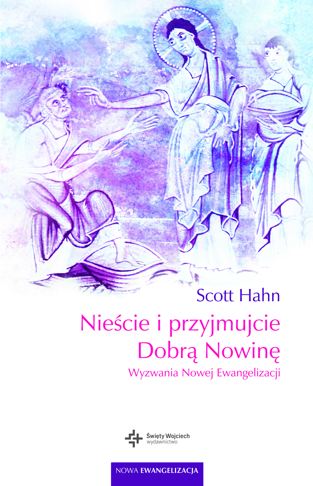 Nieście i przyjmujcie dobrą nowinę. Wyzwania nowej ewangelizacji