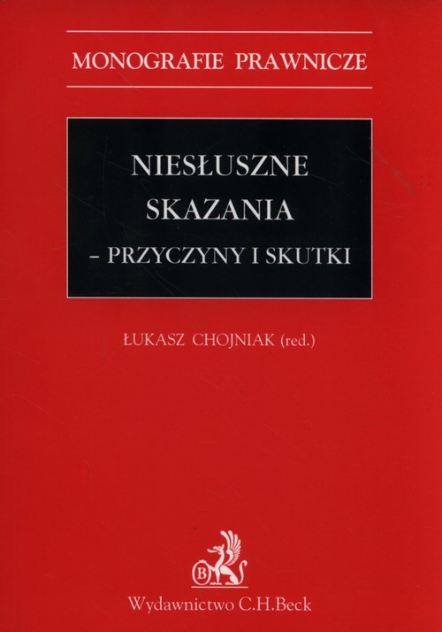 Niesłuszne skazania Przyczynki i skutki