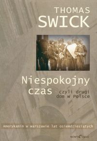 Niespokojny czas czyli drugi dom w Polsce