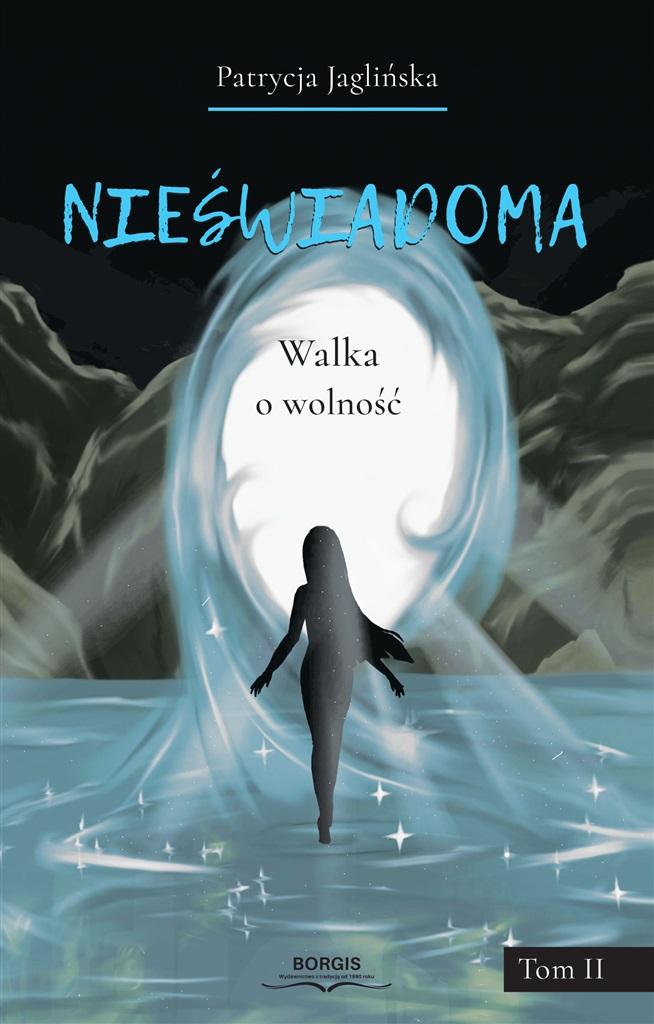 Nieświadoma Tom 2 Walka o wolność