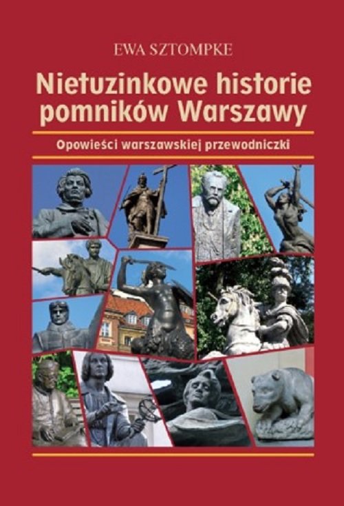 Nietuzinkowe historie pomników Warszawy