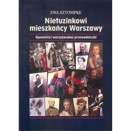 Nietuzinkowi mieszkańcy Warszawy