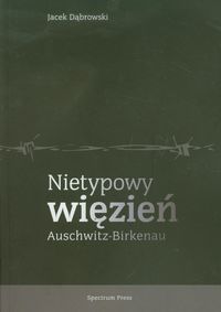 Nietypowy więzień Auschwitz-Birkenau