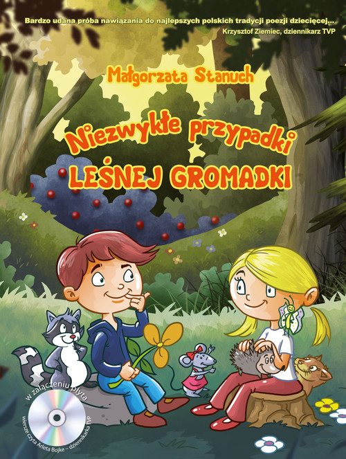 Niezwykłe przypadki leśnej gromadki