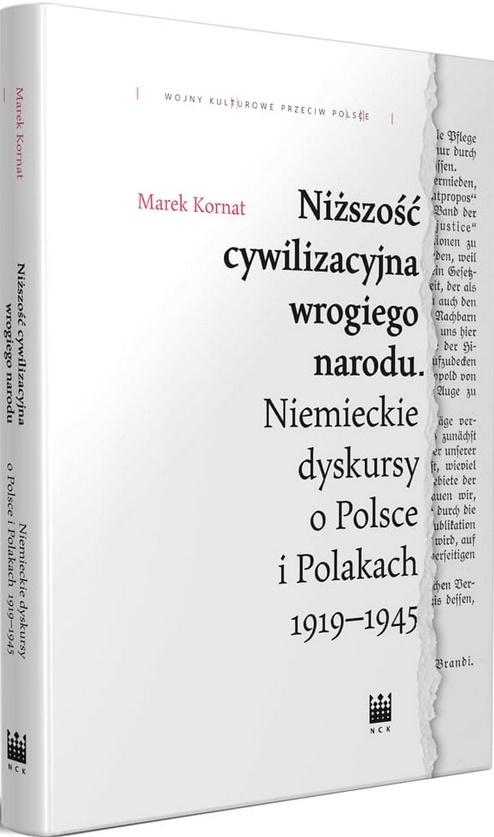 Niższość cywilizacyjna wrogiego narodu.