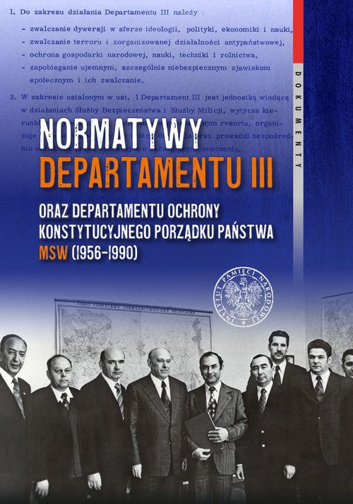 Normatywy Departamentu III oraz Departamentu Ochrony Konstytucyjnego Porządku Państwa MSW (1956-1990