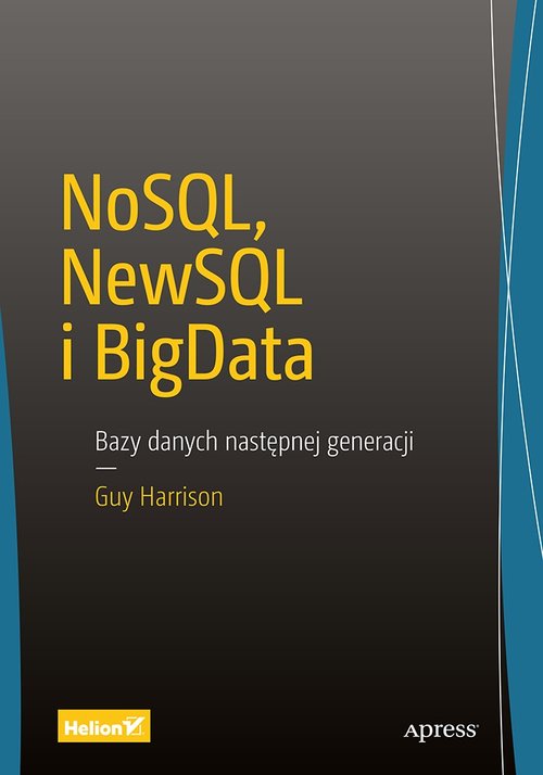 NoSQL NewSQL i BigData Bazy danych następnej generacji