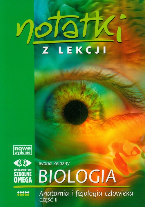 Notatki z lekcji. Biologia - anatomia i fizjologia człowieka część II