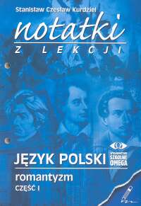 Notatki z lekcji Język polski Romantyzm