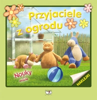 Nouky i przyjaciele - przyjaciele z ogrodu