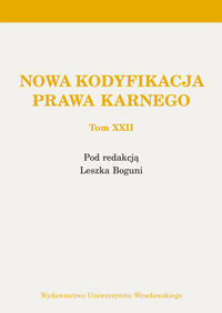 Nowa kodyfikacja prawa karnego tom 22