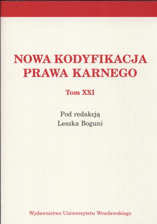 Nowa kodyfikacja prawa karnego tom XXI