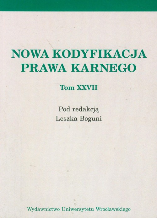 Nowa kodyfikacja prawa karnego Tom XXVII
