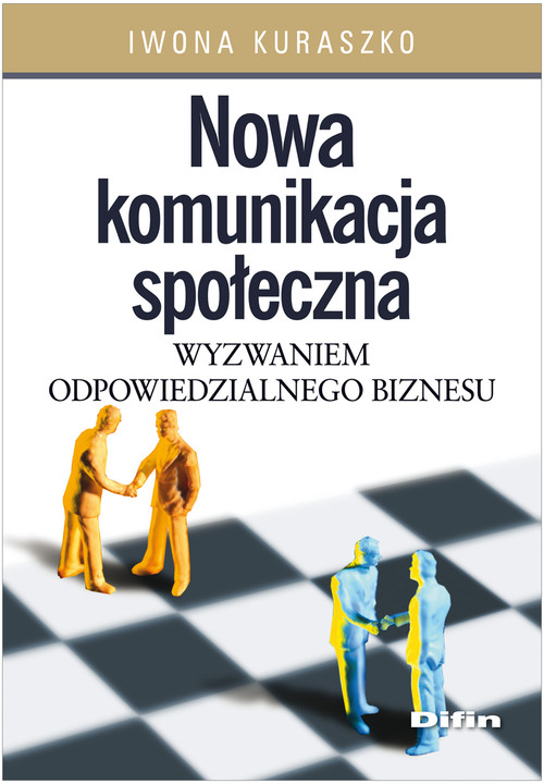 Nowa komunikacja społeczna wyzwaniem odpowiedzialnego biznesu