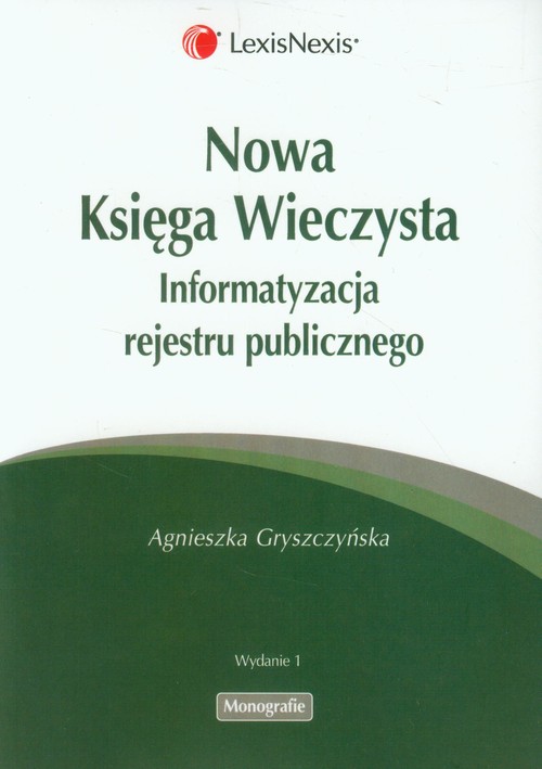 Nowa Księga Wieczysta Informatyzacja rejestru publicznego