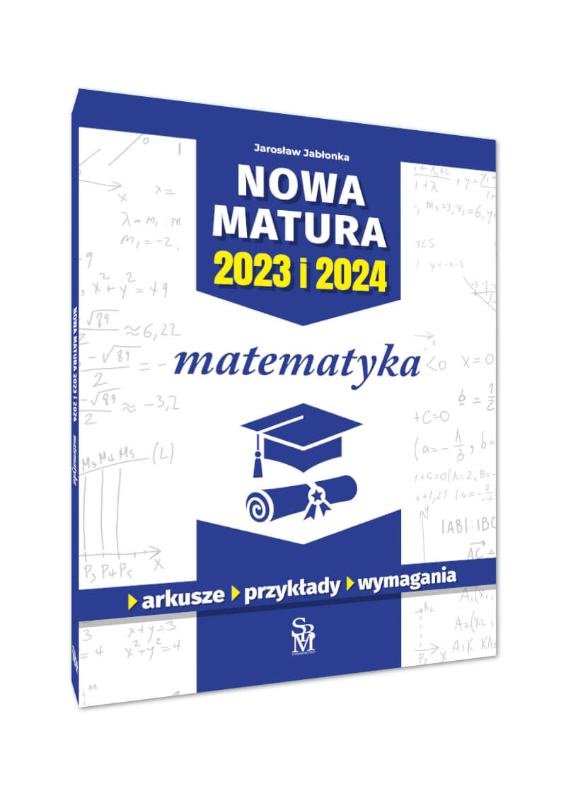 Nowa matura 2023 I 2024 Matematyka