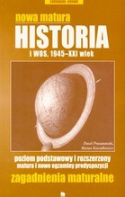 NOWA MATURA HISTORIA I WOS, 1945 - XXI WIEK ZAGADNIENIA MATURALNE