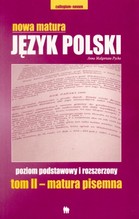 NOWA MATURA JĘZYK POLSKI TOM II MATURA PISEMNA
