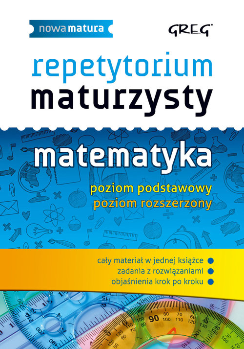 Nowa matura. Repetytorium maturzysty. Matematyka. Poziom podstawowy i rozszerzony