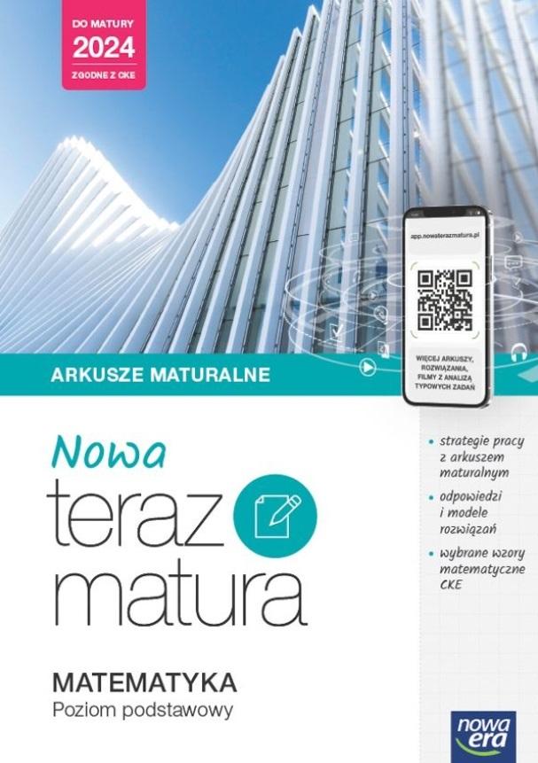 Nowa Teraz Matura Matematyka Arkusze maturalne Poziom podstawowy Do matury 2024