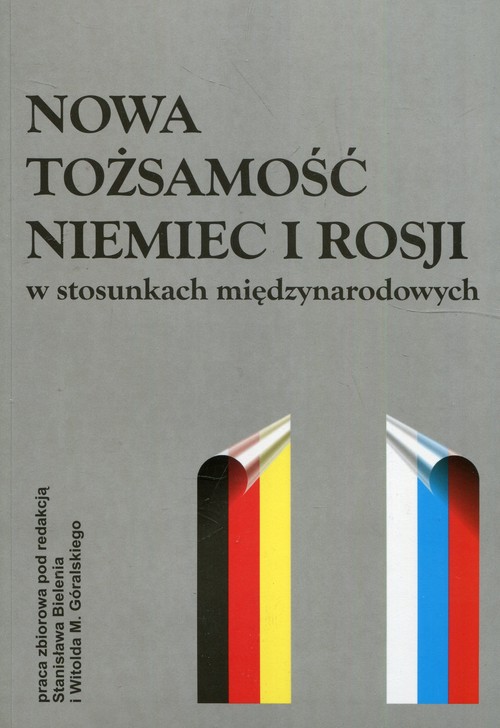 Nowa tożsamość Niemiec i Rosji w stosunkach międzynarodowych