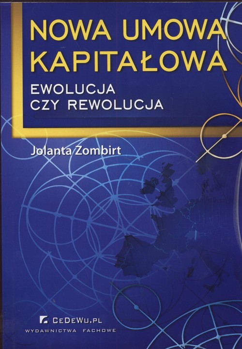Nowa umowa kapitałowa. Ewolucja czy rewolucja