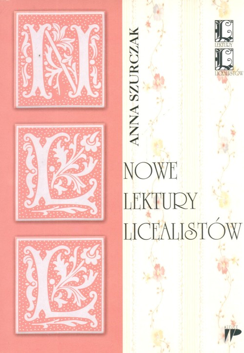 Nowe lektury licealistów.  Propozycje metodyczne