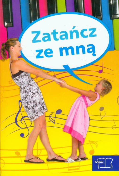 Nowe Nasze przedszkole Zatańcz ze mną Wspólne zabawy muzyczno-ruchowe rodziców z dziećmi + CD