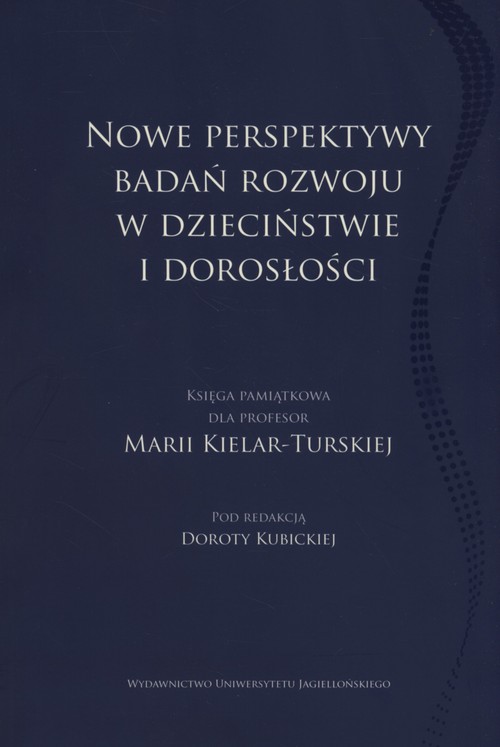 Nowe perpektywy badań rozwoju w dzieciństwie i dorosłości