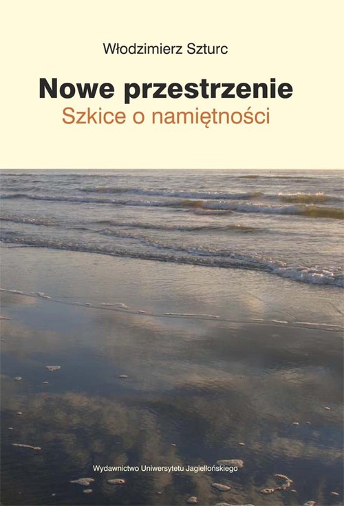 Nowe przestrzenie. Szkice o namiętności