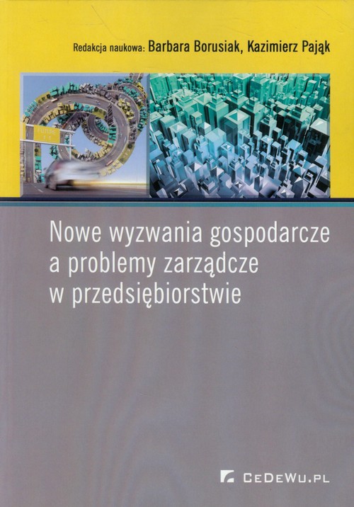 Nowe wyzwania gospodarcze a problemy zarządcze w przedsiębiorstwie