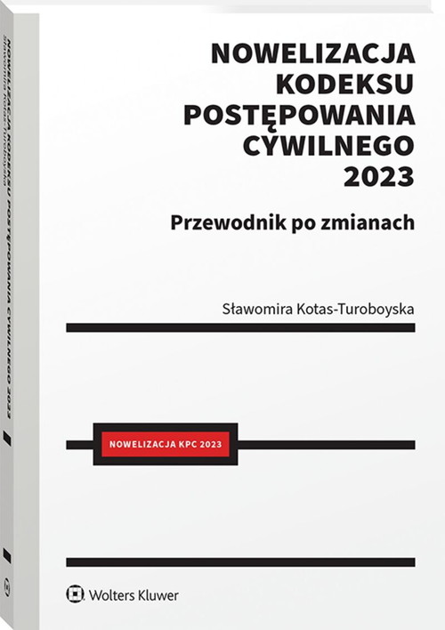 Nowelizacja Kodeksu postępowania cywilnego 2023 r. Przewodnik po zmianach