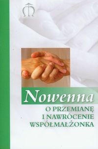 Nowenna O przemianę i nawrócenie współmałżonka