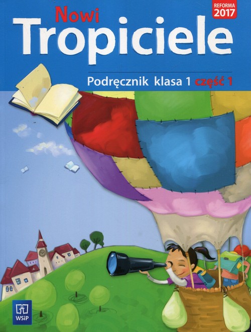 Nowi Tropiciele 1 Podręcznik Część 1
