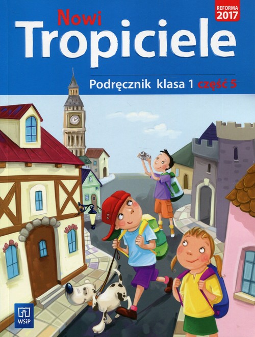 Nowi tropiciele 1 Podręcznik Część 5