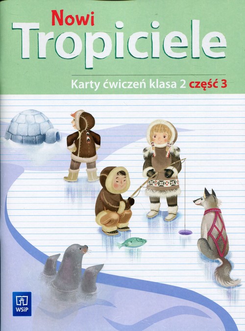Nowi Tropiciele 2 Karty ćwiczeń Część 3