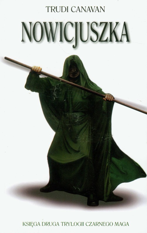 Nowicjuszka. Księga II Trylogii Czarnego Maga