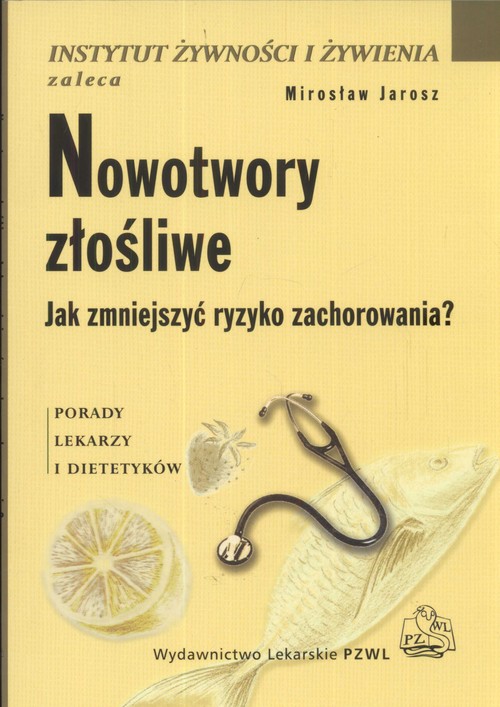 Nowotwory złośliwe. Jak zmniejszyć ryzyko zachorowania?