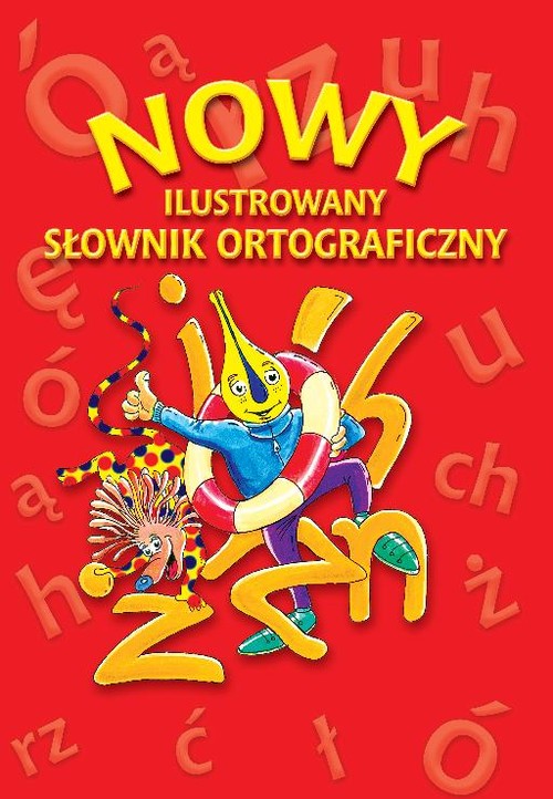 Nowy ilustrowany słownik ortograficzny + CD