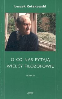 O co nas pytają wielcy filozofowie seria II