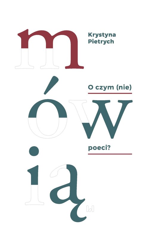 O czym (nie) mówią poeci?