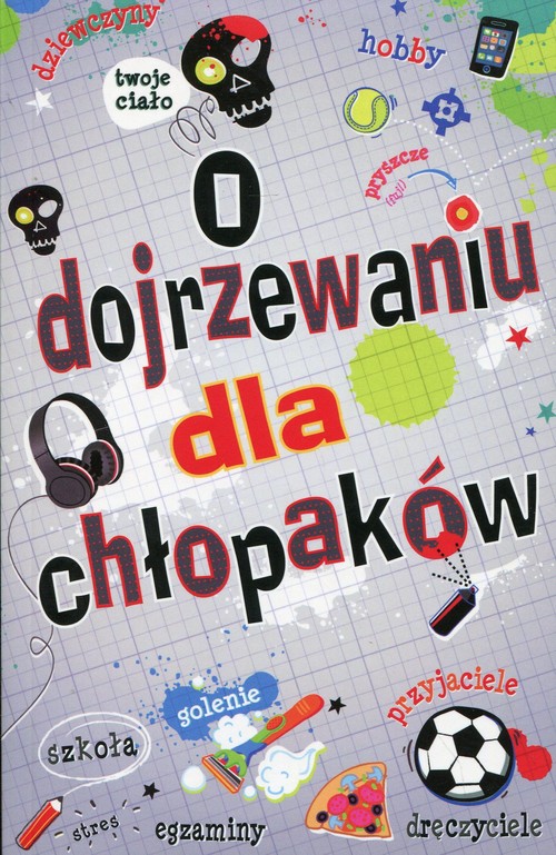 O dojrzewaniu dla chłopaka