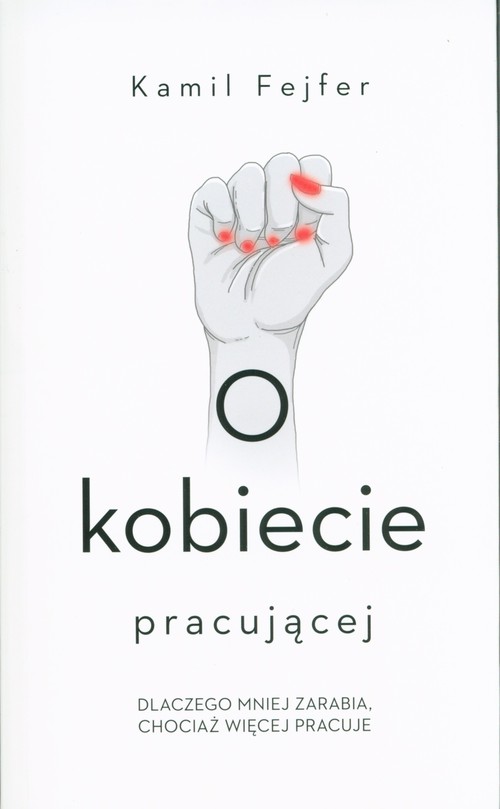 O kobiecie pracującej.
