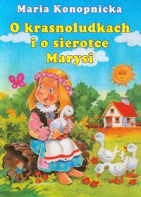 O krasnoludkach i o sierotce Marysi